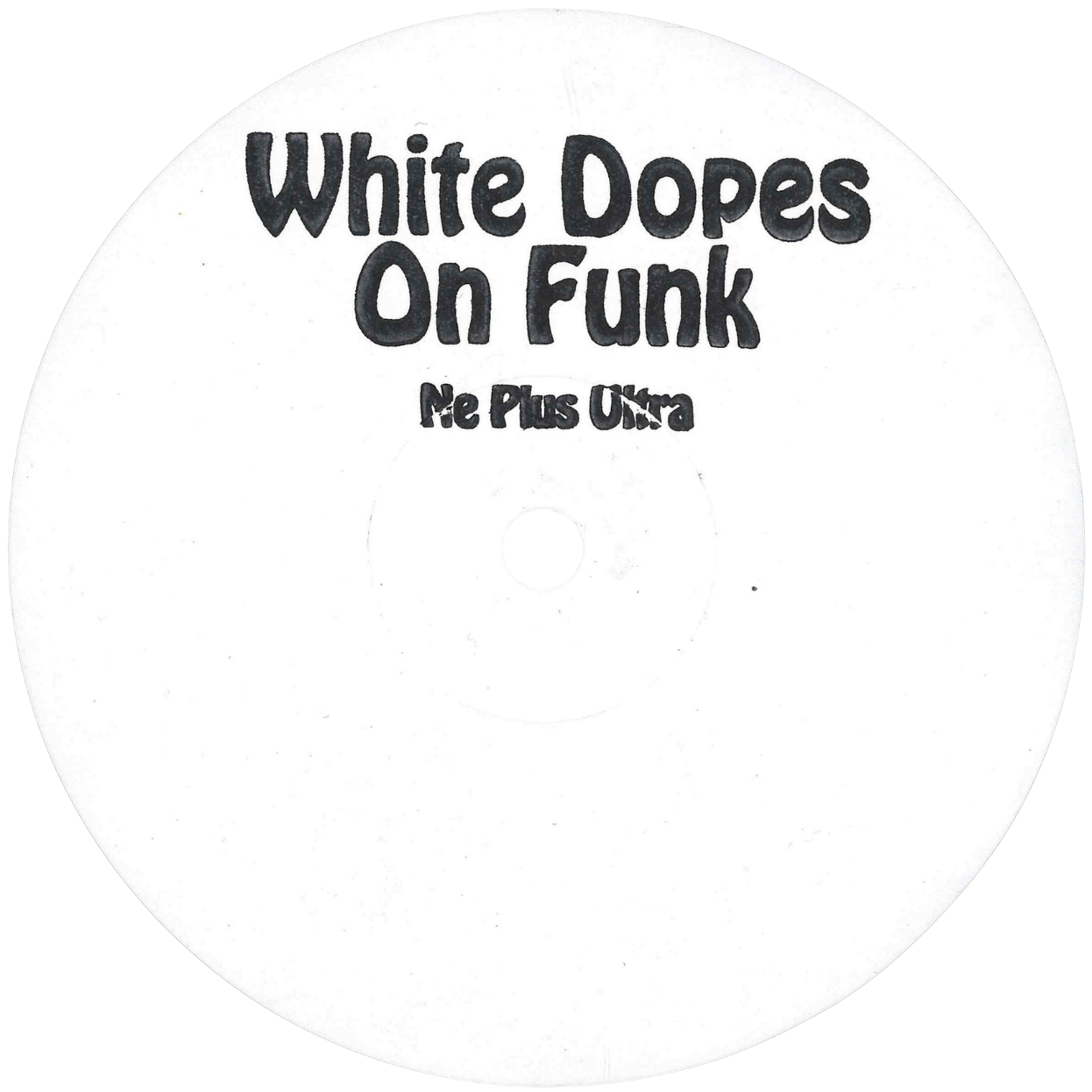 White Dopes On Funk - Ne Plus Ultra EP