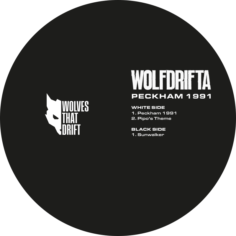 WOLFDRIFTA - Peckham 1991