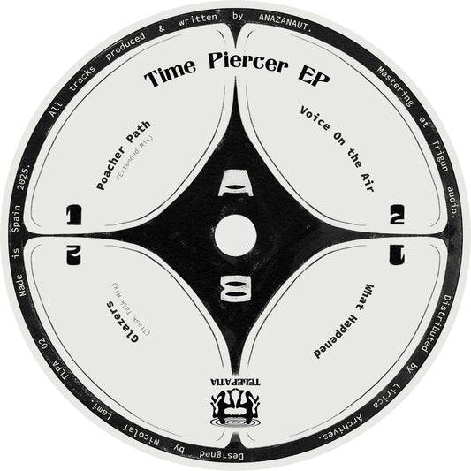 Anazanaut  - Time Piercer EP ( PRE - ORDER )